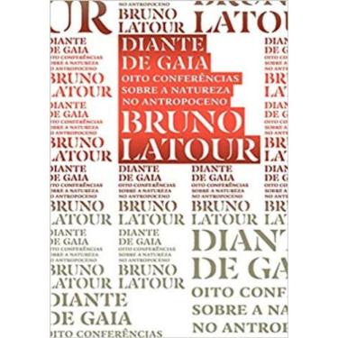 Imagem de Diante De Gaia - Oito Conferencias Sobre A Natureza No Antropoceno