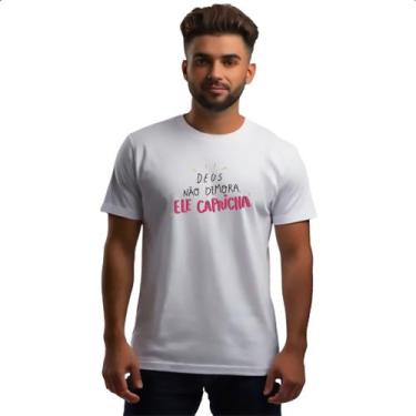 Imagem de Camiseta Unissex Religioso Deus Nao Demora Capricha - Alearts