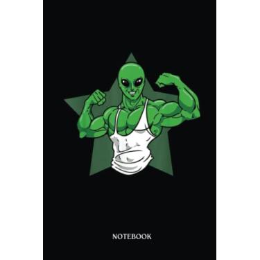Imagem de Alien Notebook: Bodybuilder Alien Bodybuilding Fitness Workout Gym | Alien Journal, Lined Journal Ufo, Ufo Journal, Lined Journal Alien, Size 6 X 9", 120 Pages.