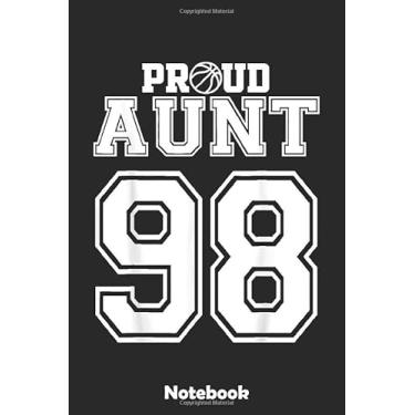 Imagem de Number 98 Custom Proud Basketball Aunt Personalized Women Notebook: Basketball Themed Blank Lined Journal Notebook for School, Work, Taking Notes & Gifting - for Boys & Girls, Teens, ... 110 pages