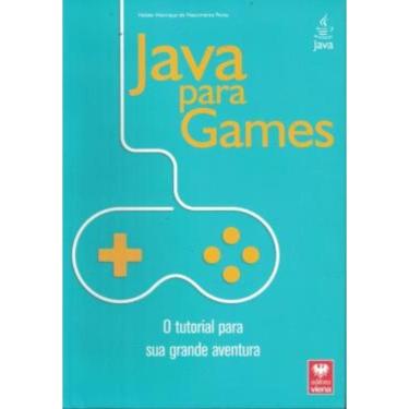 Imagem de Java Para Games - O Tutorial Para Sua Grande Aventura