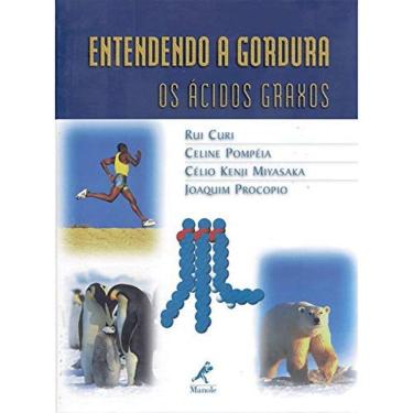 Imagem de Livro Entendendo A Gordura: Os Ácidos Graxos  Rui Curi