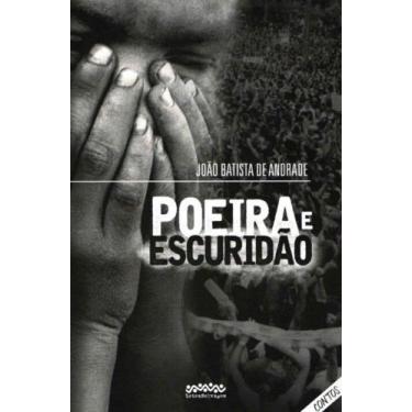 Imagem de Poeira e escuridão - LETRA SELVAGEM EDITORA E LIVRARIA, 3