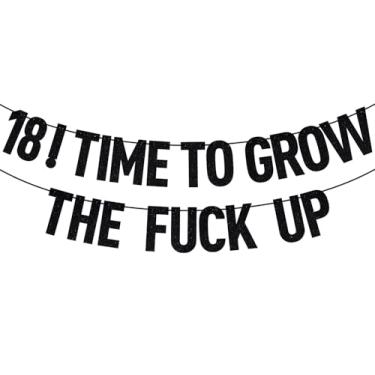 Imagem de Black Glitter 18! Time to Grow the Fuck Up Banner, Happy 18th Birthday/Cheers to 18 Years, 18th Birthday Party Decorations Supplies for Adult Girls Boys