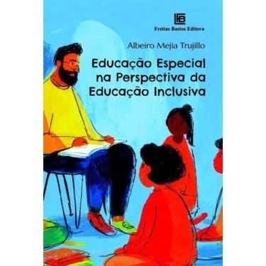 Imagem de Educação Especial Na Perspectiva Da Educação Inclusiva - FREITAS BASTO