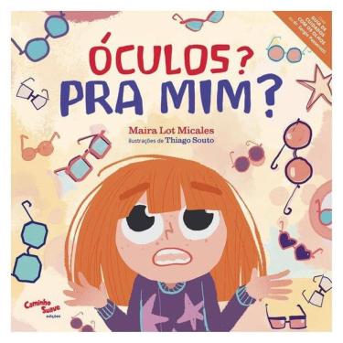 Imagem de Óculos? Pra Mim? - Livro Infantil Sobre Uso De Óculos