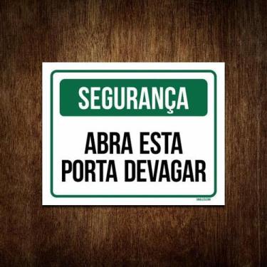 Imagem de Placa De Segurança - Abra Esta Porta Devagar (18X23) - Sinalizo
