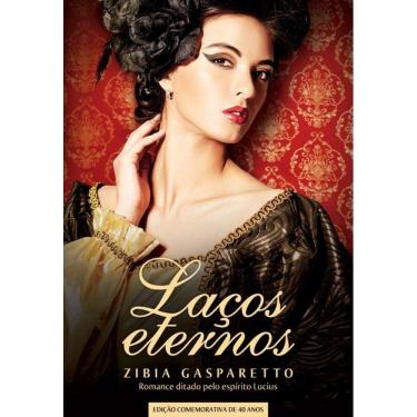 Imagem de Lacos Eternos - Edicao Comemorativa De 40 Anos