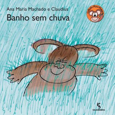 Imagem de Livro - Banho Sem Chuva - Ana Maria Machado