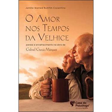 Imagem de O Amor nos Tempos da Velhice: Perdas e Envelhecimento na Obra de Gabriel García Márquez