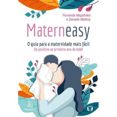 Imagem de Livro - Materneasy - O Guia Para A Maternidade Mais Fácil