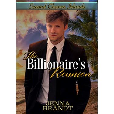 Imagem de The Billionaire's Reunion: A revenge on bully, reformed playboy romance (Second Chance Islands Book 2) (English Edition)