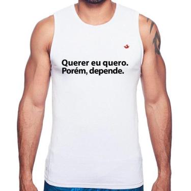 Imagem de Regata Querer eu quero. Porém, depende. - Foca na Moda, Branco, G