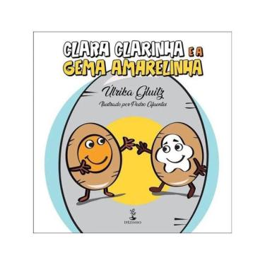 Imagem de Clara Clarinha E A Gema Amarelinha