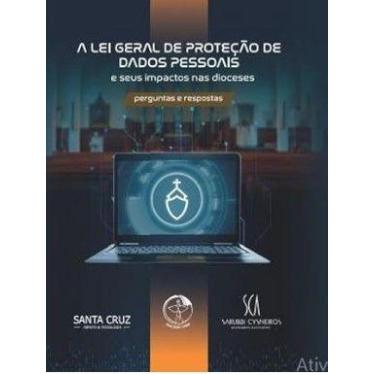 Imagem de A Lei Geral de Proteção de Dados Pessoais e Seus Impactos Nas Dioceses