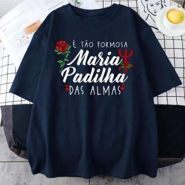 Imagem de Camiseta 100% Algodão É Tão Formosa Maria Padilha Das Almas Pomba Gira