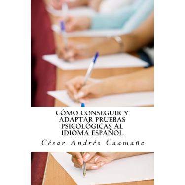 Imagem de Cómo Conseguir y Adaptar Pruebas Psicológicas al Idioma Español: Adaptación Ética con Validez y Fiabilidad (Spanish Edition)