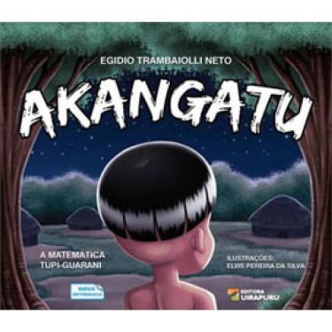 Imagem de Akangatu - A Matematica Tupi-Guarani