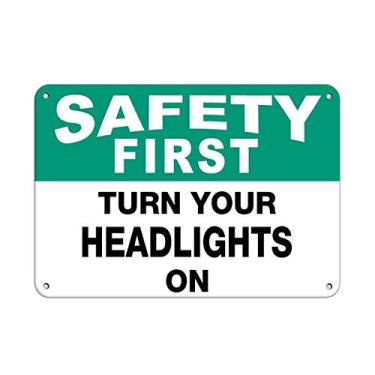 Imagem de Sinal de aviso Safety First Turn Your Headlights On Safety Slogans sinal de negócios 30 x 20 centímetros placa de alumínio metal estanho