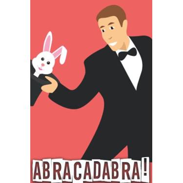 Imagem de ABRACADABRA!: Caderno para preencher - Truques de mágica - Caderno de qualidade - Design original - 100 truques de mágica