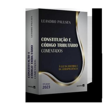 Imagem de Livro - Constituição e Código Tributário Nacional Comentados - 19ª edi
