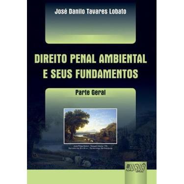 Imagem de Livro - Direito Penal Ambiental e seus Fundamentos
