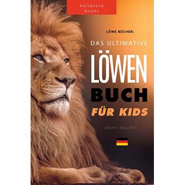 Imagem de Löwen Bücher Das Ultimative Löwenbuch für Kids: 100+ erstaunliche Löwen Fakten, Fotos, Quiz und Mehr: 11