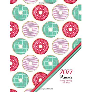 Imagem de 2022 Donuts Unique White Cover: At a glance 12 Month Calendar Schedule Organizer & Planning Agenda Weekly & Daily (January 2022 to December 2022 Planner)