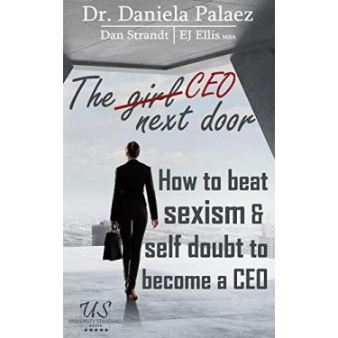 Imagem de The CEO Next Door: How to beat sexism & self doubt to become a CEO