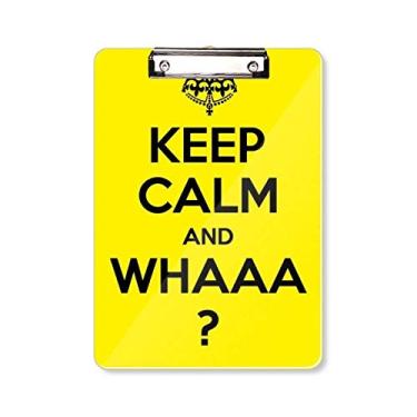 Imagem de Placa de apoio para prancheta amarela com citação Keep Calm and Whaaa A4