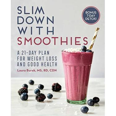 Imagem de Slim Down with Smoothies: A 21-Day Plan for Weight Loss and Good Health