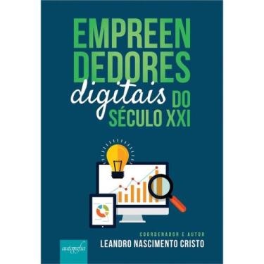 Imagem de Empreendedores digitais do século xxi - - AUTOGRAFIA
