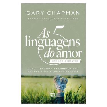 Imagem de As 5 Linguagens Do Amor Dos Adolescentes (Nova Capa)