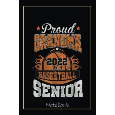 Imagem de Proud Grandma of a 2022 Senior Basketball Player Graduation Notebook: Graduation Gift Diary For Notes, Congratulations, Graduate Journal, Gold ... Journal, 6x9 college ruled notebook