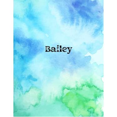 Imagem de Bailey: Cover Style Water Color - Personalized Name Notebook | Wide Ruled Paper Notebook Journal |Birthday Gift Notebook | For Teens Kids Students ... Home School College | 8.5x11 inch 160 pages