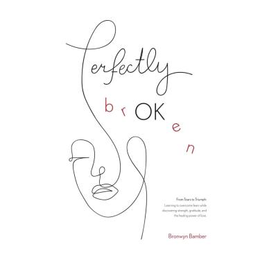 Imagem de Livro Perfectly Broken: das lágrimas ao triunfo, de Bronwyn Bamb