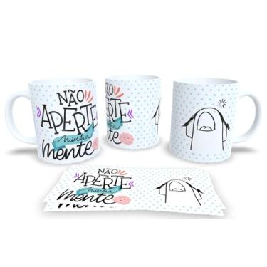 Imagem de Caneca de Porcelana Personalizada Com Frases Engraçadas, Divertidas e Deboche (Não aperte minha mente.)