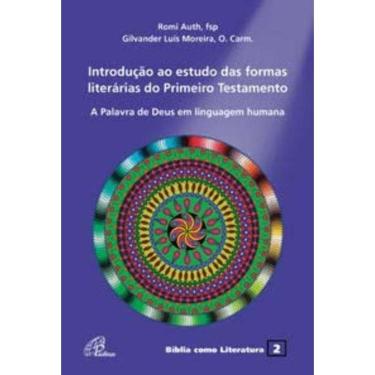 Imagem de Introdução Ao Estudo Das Formas Literárias Do Primeiro Testamento - a Palavra De Deus Em Linguagem H