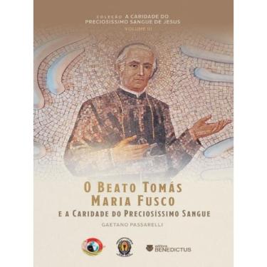 Imagem de O Beato Tomás Maria Fusco E A Caridade Do Preciosíssimo Sangue
