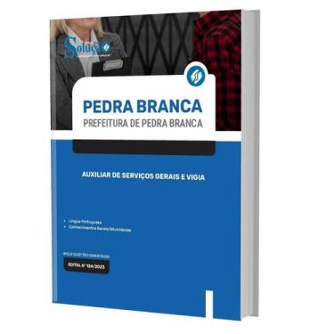 Imagem de Apostila Pedra Branca Ce - Auxiliar Serviços Gerais E Vigia - Editora 