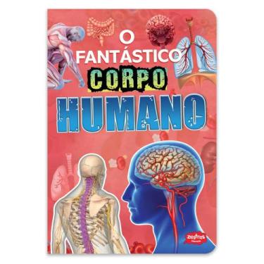 Imagem de Livro - O FANTÁSTICO CORPO HUMANO
