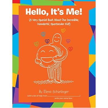 Imagem de Hello, It's Me!: (A Very Special Book About One Incredible, Wonderful, Spectacular Kid!)