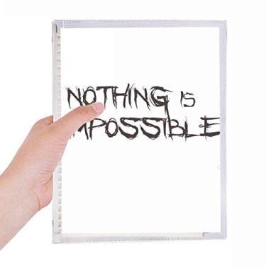 Imagem de Caderno com citação Nothing Is Impossible Folhas Soltas Diário Recarregável Papelaria