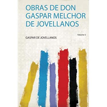 Imagem de Obras De Don Gaspar Melchor De Jovellanos