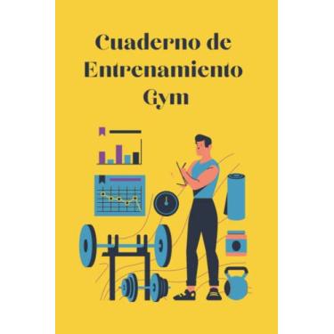 Imagem de Cuaderno de Entrenamiento Gym - Agenda Fitness Planner: Libreta para Los Apuntes de Tus Sesiones de Entrenamiento al Detalle - Planificador GymPad ... de los Ejercicios Realizados en el Gimnasio.