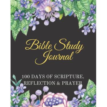 Imagem de Bible Study Journal | 100 Days of Scripture, Reflection and Prayer: Bible Study, workbooks, tools, guide, journal, books for beginners, marriage, for ... girls, for teen boys, for women, for men.