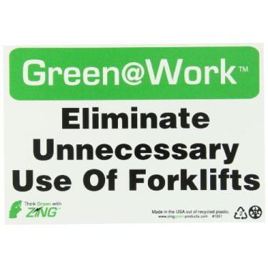 Imagem de Zing Green Products 1051 Placa de plástico reciclado verde no trabalho "Elimine o uso desnecessário de empilhadeiras", 25,4 cm de comprimento, 17,8 cm de largura