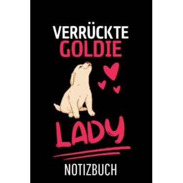Imagem de Golden Retriever Hunde Frauen Verrückte Goldie Lady Golden Retriever: Liniertes College Notizbuch (A5) mit 120 Seiten