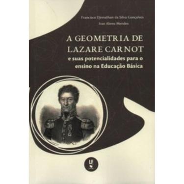 Imagem de A Geometria de Lazare Carnot e suas potencialidades para o ensino na Educação Básica