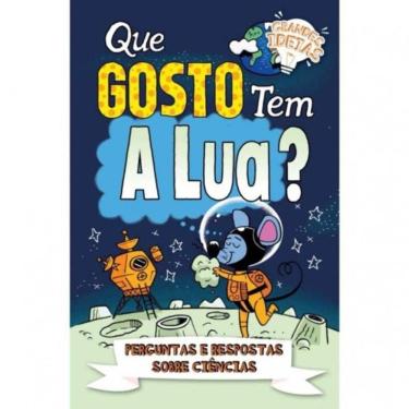 Imagem de Grandes Ideias - Que Gosto Tem a Lua?
